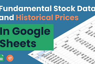 Stop Wasting Time on Stock Data — Here’s a Smarter Way to Work with Google Sheets