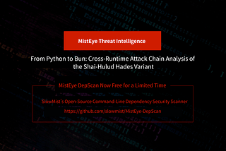 Threat Intelligence｜From Python to Bun: Cross-Runtime Attack Chain Analysis of the Shai-Hulud Hades…