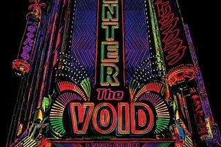 《嗑到荼靡 Enter The Void》