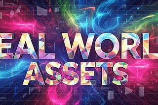 What Are Real-World Assets in Crypto And Why Should You Care?