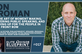 Jon Vroman on The Art of Moment Making, Mastering Public Speaking, and Showing Up For The People In…
