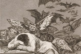 The Goya Painting: “The Sleep of Reason Produces Monsters.”