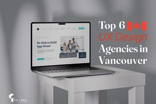 Top 6 UX Design Agencies in Vancouver
