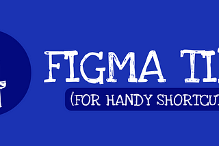 4 Figma Tips