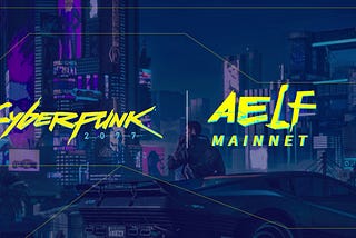 Cyberpunk2077 makes aelf blockchain build a new social form