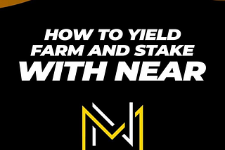 Merchants of NEAR: Yield Farming
