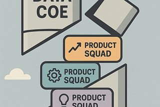 Kill Your Data Team: Why Product Teams Should Own Data