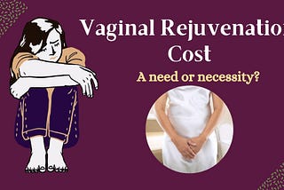 What does Vaginal Rejuvenation cost?