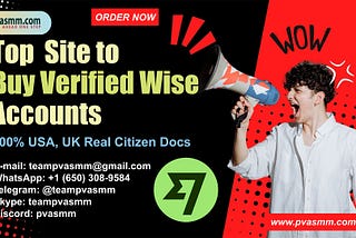 Best Place to Buy Verified Wise Accounts 2024