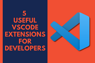 5 Useful VsCode Extensions for Developers