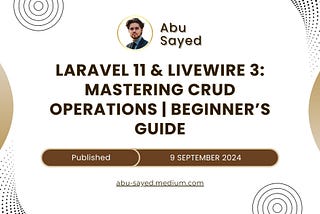 Laravel 11 and Livewire 3: A Beginner’s Guide to CRUD Operations