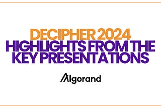 Decipher 2024: highlights from the key presentations