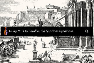 Using Spartans NFTs to Enroll in the Spartans Syndicate