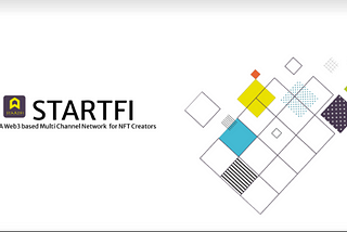 StartFi — Innovation in NFT Ecosystem based blockchain Technology plafrom
