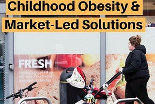 How Can Market-Based Action Tackle Childhood Obesity?