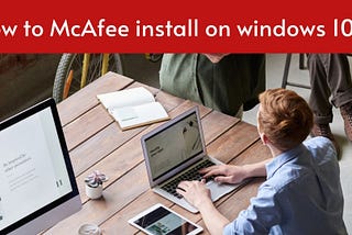 mcafee install on windows 10