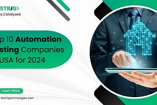 Top 10 Automation Testing Companies in USA for 2024