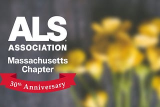 The ALS Association Massachusetts Chapter: General Updates — March 19, 2020