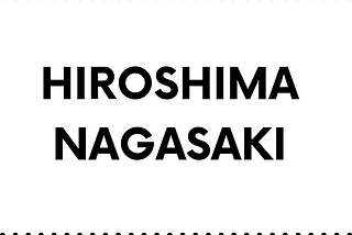 The Wider Context of Hiroshima and Nagasaki