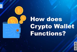 How does Cryptocurrency Wallet Functions