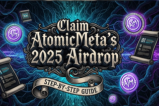 How to Claim AtomicMeta’s Biggest Airdrop of 2025 — Step-by-Step Guide to Earning up to 450 ATMC