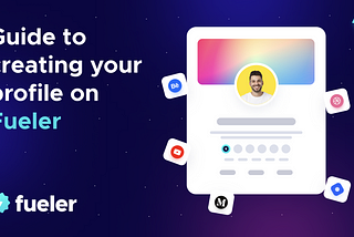 Guide to creating your profile on Fueler.io