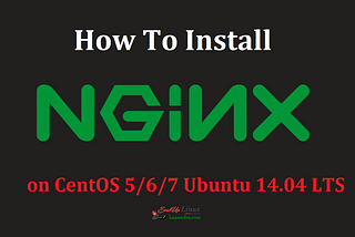 How To Install Nginx On CentOS 5/6/7 and Ubuntu server