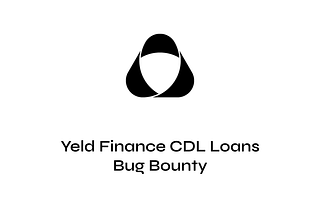YELD CDL Loans Bug Bounty