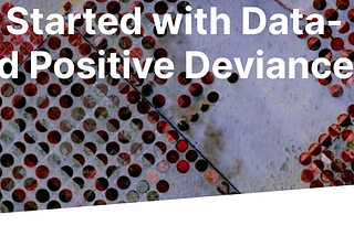 Launching the Data-Powered Positive Deviance Course