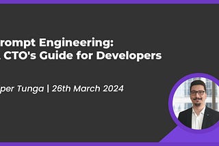 Prompt Engineering: A CTO’s Guide for Developers