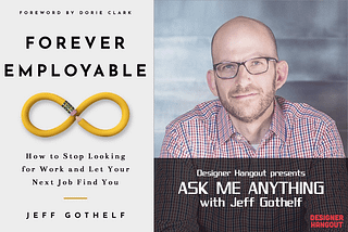 Jeff Gothelf with his new book, Forever Employable