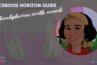 Facebook Horizon Guide: How To Create Headphones with Sound
