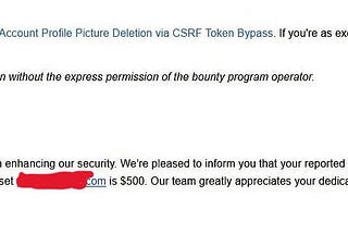 Cross-Account Profile Picture Deletion via CSRF Token Bypass paid me 500$.