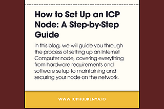 How to Set Up an ICP Node: A Step-by-Step Guide