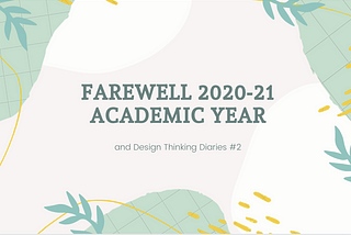 FAREWELL 2020–21 ACADEMIC YEAR
