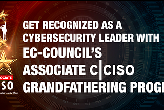 Understanding Grandfathering Processes & How Cybersecurity Professionals can take advantage of the…
