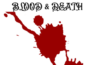 The Taste of Blood & Death -