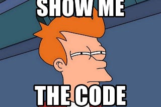 SHOW ME THE CODE