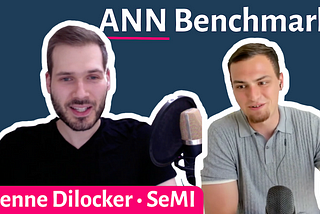 ANN Benchmarks with Etienne Dilocker — Weaviate podcast #16