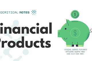 A Gentle Introduction to Financial Products