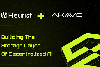 Heurist x Akave: Building the Storage Layer of Decentralized AI
