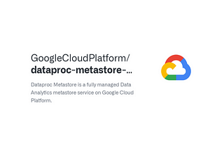 Dataproc Metastore: Create A Fully Managed Hive Metastore on GCP