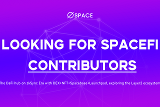 Looking for SpaceFi Contributors🪐