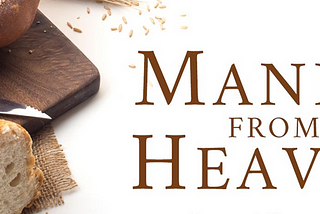 Manna — The Food of Godly Champions