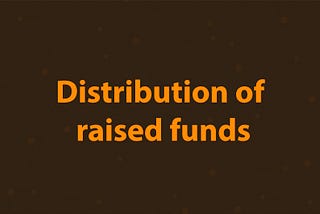 Distribution of raised funds