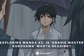 Exploring Manga #2: Is ‘Onanie Master Kurosawa’ worth reading?