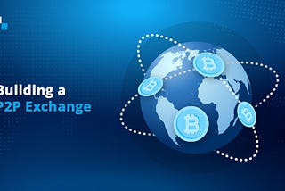 How to develop P2P crypto exchange platform?