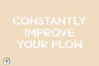 Flow — for our work, but also for our minds.