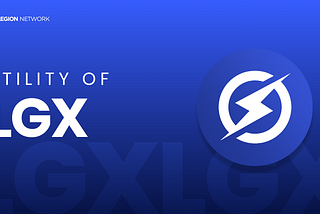 LGX: The Game-Changing Token Powering Legion Network