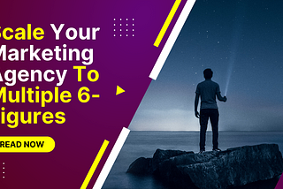 Insider Secrets To Scale Your Agency To Multiple 6-Figures